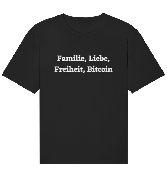 Familie, Liebe, Freiheit, Bitcoin - Organic Relaxed Shirt