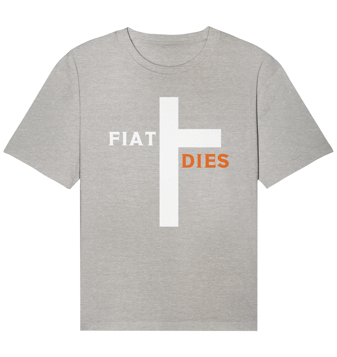 FIAT DIES  (Version: "FIAT" in weiss, "DIES" in orange) - Organic Relaxed Shirt