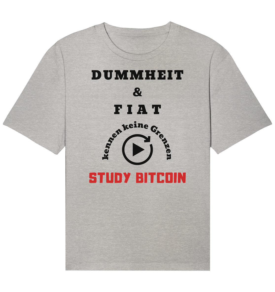 DUMMHEIT & FIAT KENNEN KEINE GRENZEN - STUDY BITCOIN (ROT) # PLAYBUTTON UNENDLICH - Organic Relaxed Shirt