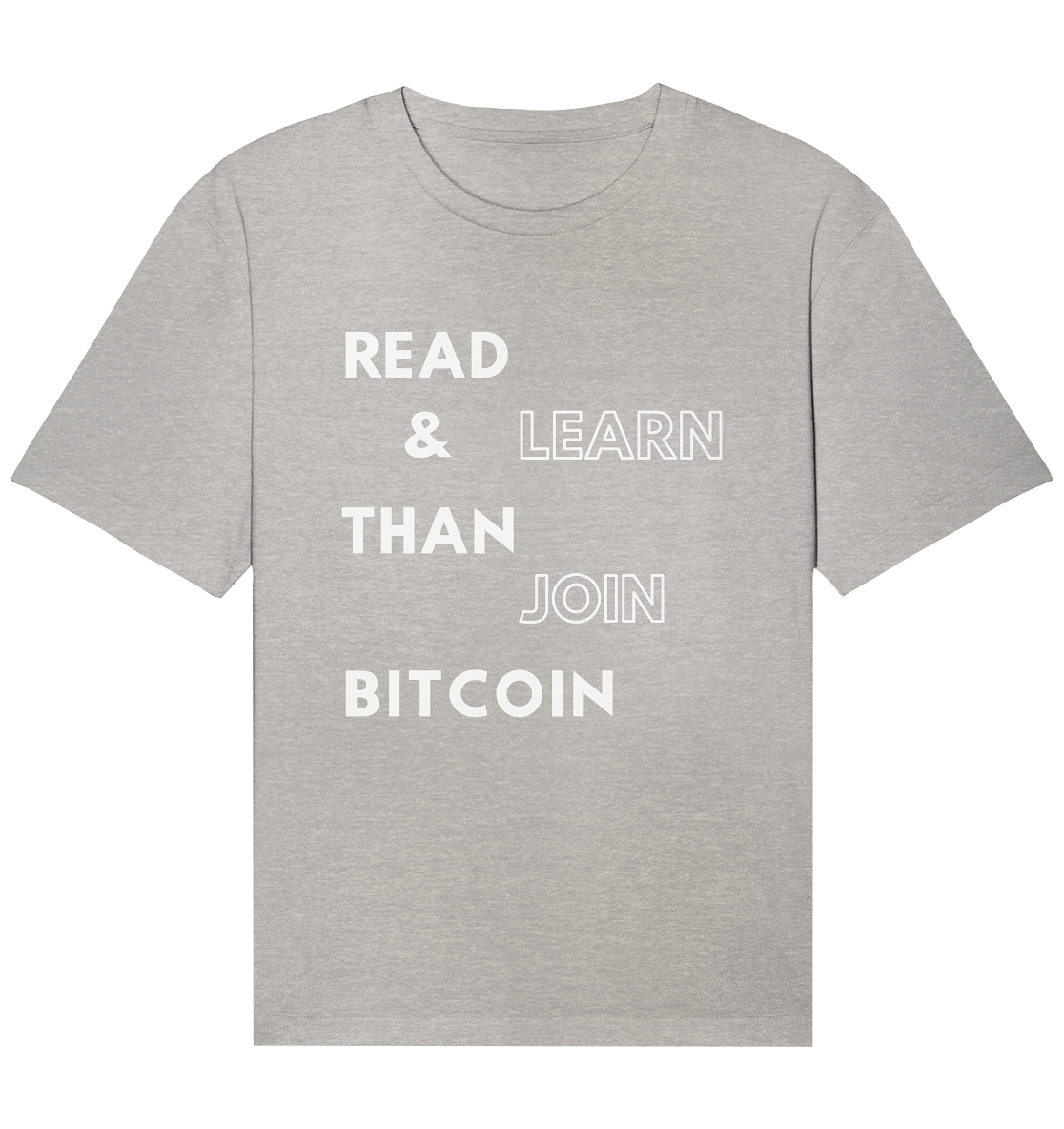 READ & LEARN, THAN JOIN BITCOIN - Organic Relaxed Shirt