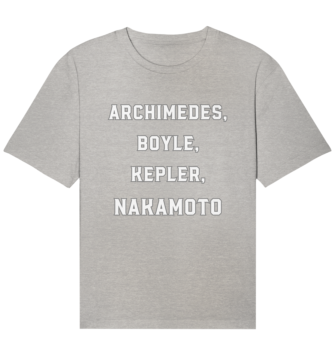 ARCHIMEDES, BOYLE, KEPLER, NAKAMOTO - Organic Relaxed Shirt