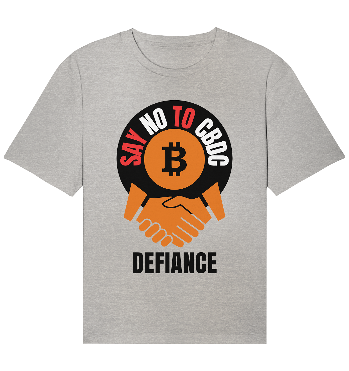 SAY NO TO CBDC - DEFIANCE (Var. rund + BTC handshake) - Organic Relaxed Shirt