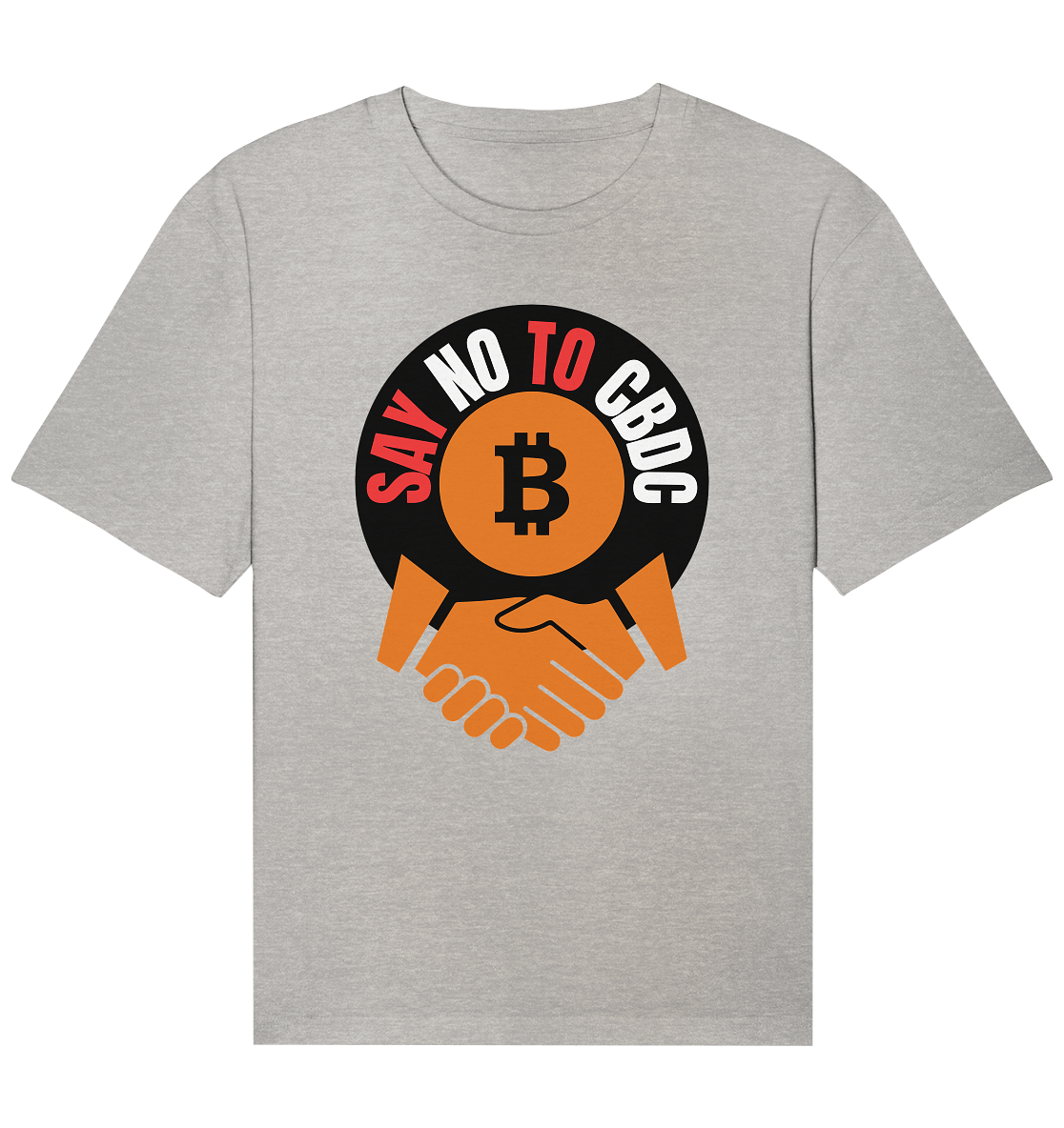 SAY NO TO CBDC - (Var. rund, gebogen BTC handshake) - Organic Relaxed Shirt