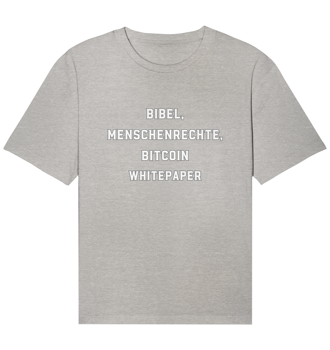 BIBEL, MENSCHENRECHTE, BITCOIN WHITEPAPER - Organic Relaxed Shirt