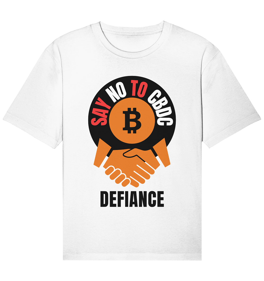 SAY NO TO CBDC - DEFIANCE (Var. rund + BTC handshake) - Organic Relaxed Shirt