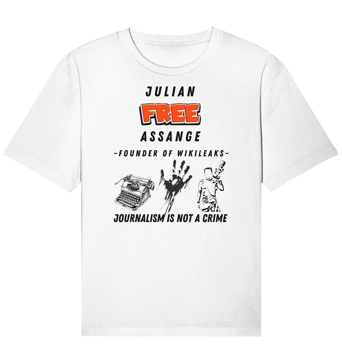 FREE JULIAN ASSANGE - FOUNDER OF WIKILEAKS - JOURNALISM IS NOT A CRIME (3 GRAFIKEN) - Organic Relaxed Shirt