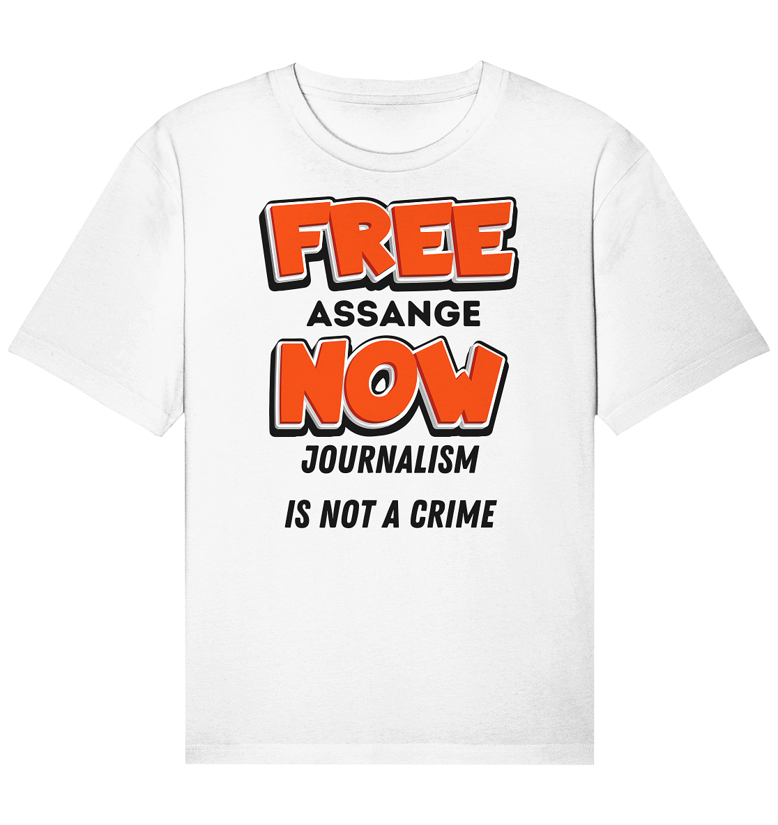 FREE ASSANGE NOW - JOURNALISM IS NOT A CRIME - Organic Relaxed Shirt