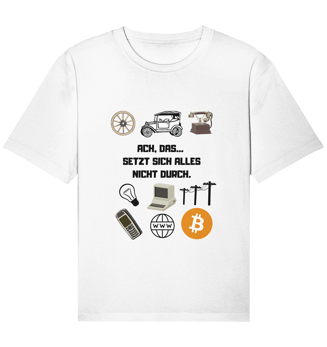 ACH, DAS SETZT SICH ALLES NICHT DURCH. (8 Grafiken, BTC Symbol) - Organic Relaxed Shirt