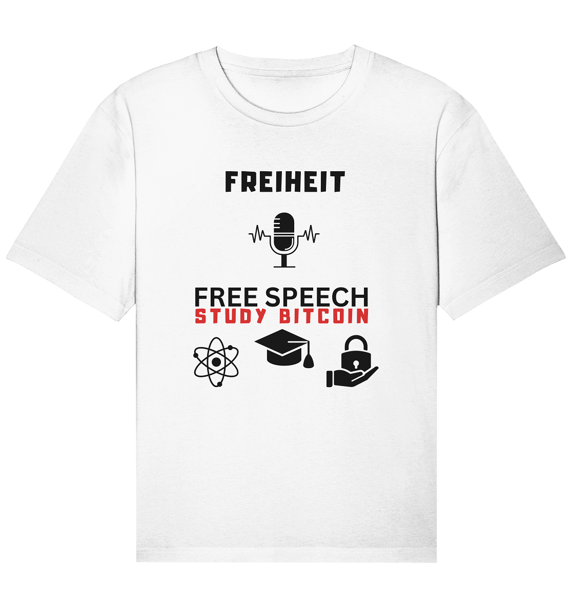 FREIHEIT (Mikrofon) FREE SPEECH, STUDY BITCOIN (+ 3 Grafiken) - Organic Relaxed Shirt