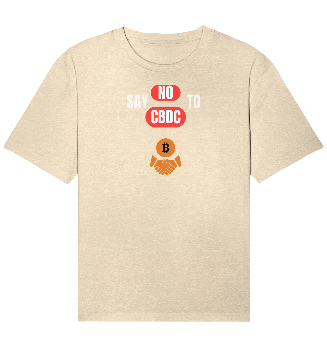say NO to CBDC (+Bitcoin handshake) Var. - Organic Relaxed Shirt