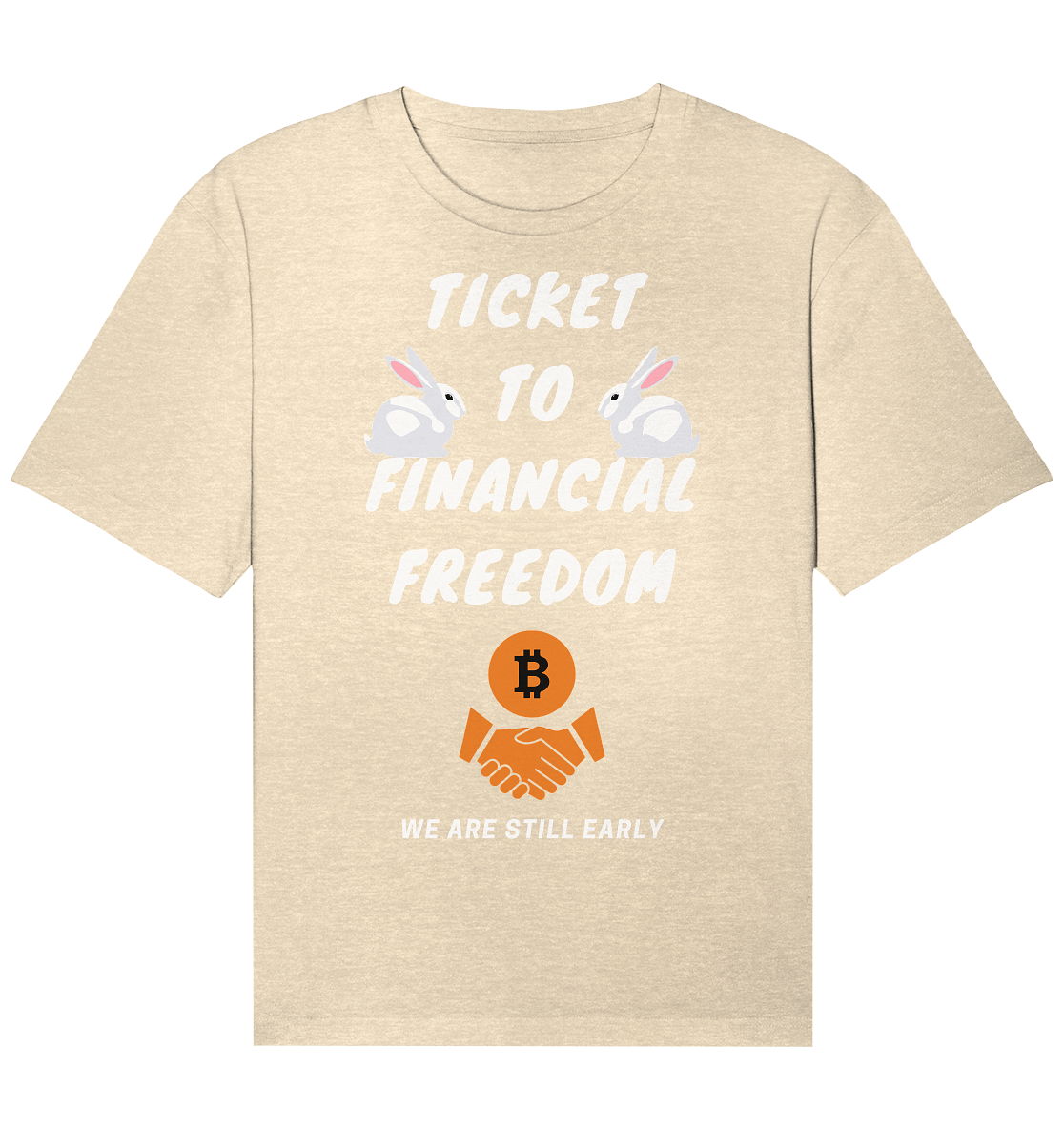 TICKET TO FINANCIAL FREEDOM - sitting rabbits - Organic Relaxed Shirt