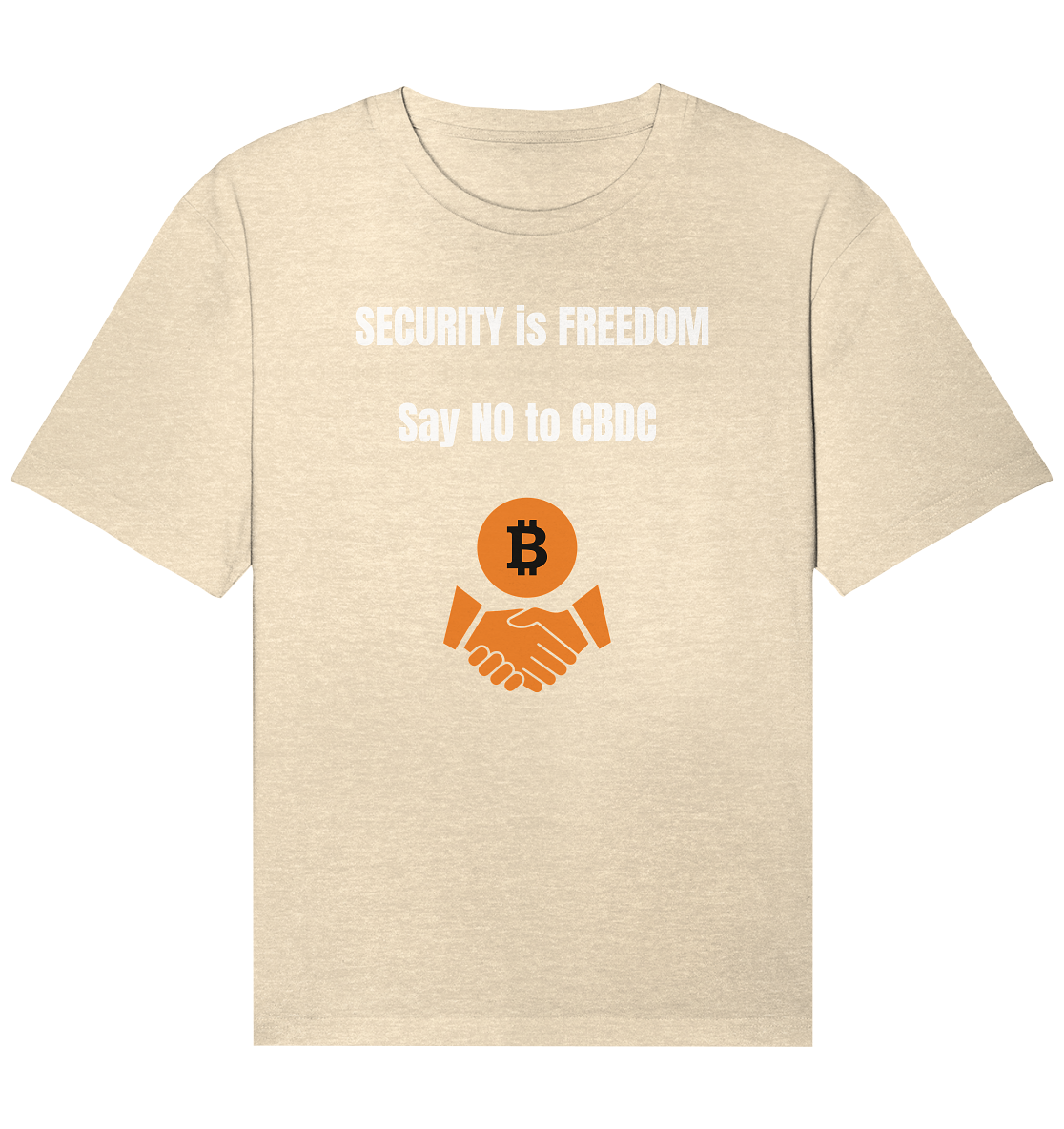 SECURITY is FREEDOM - say NO to CBDC  - Organic Relaxed Shirt