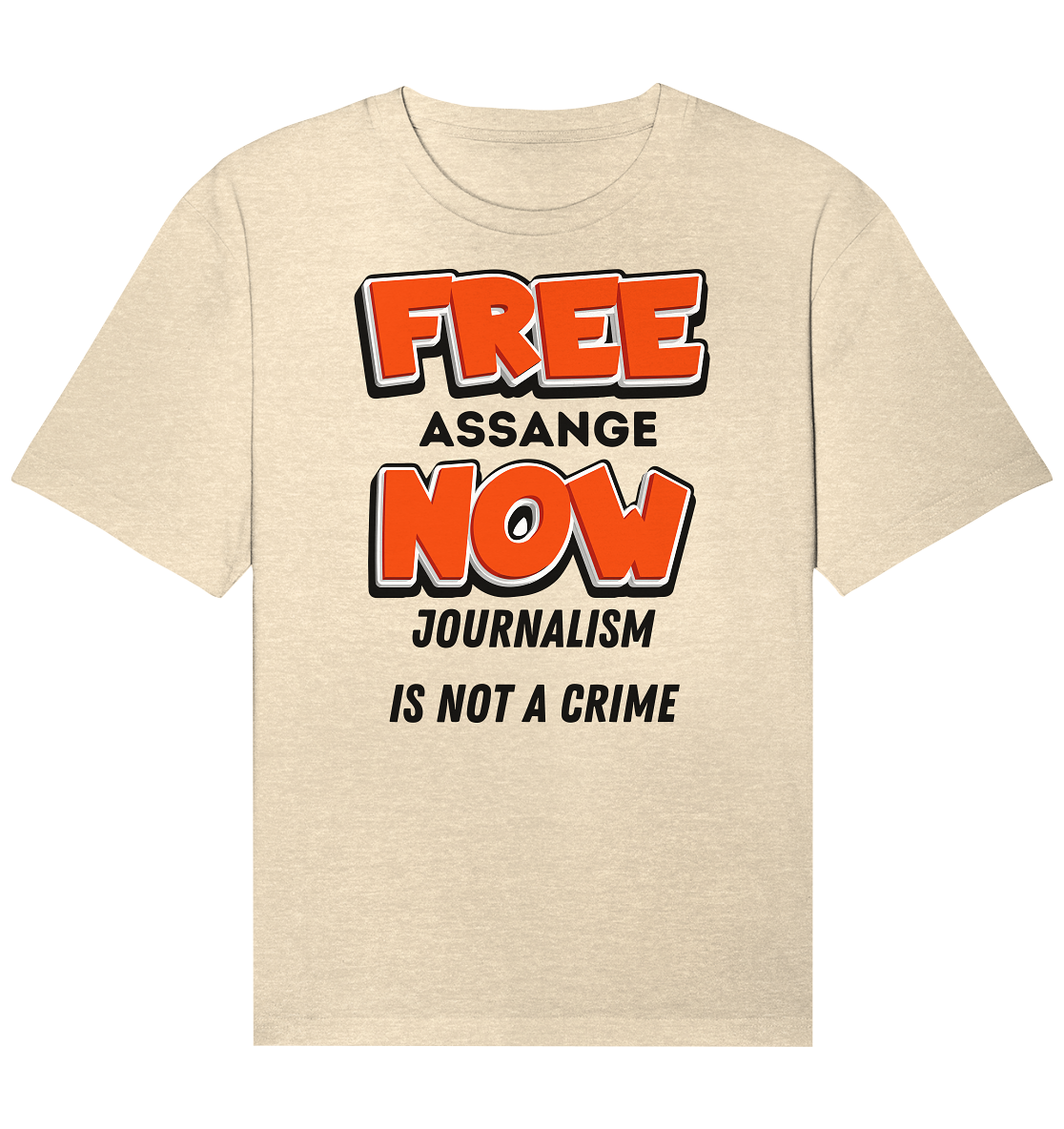 FREE ASSANGE NOW - JOURNALISM IS NOT A CRIME - Organic Relaxed Shirt