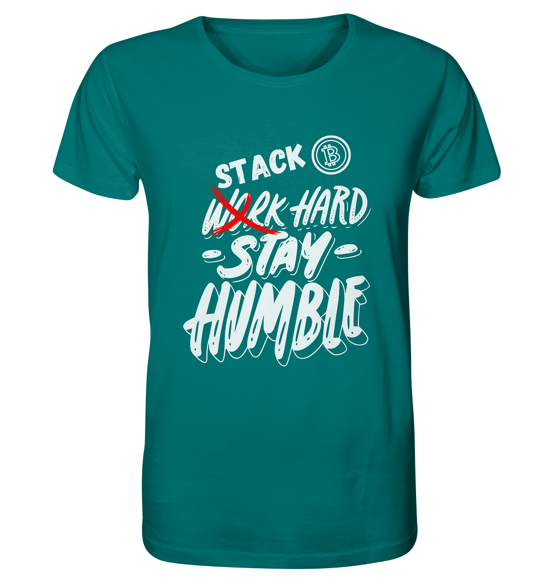 STACK HARD - STAY HUMBLE - Organic Shirt