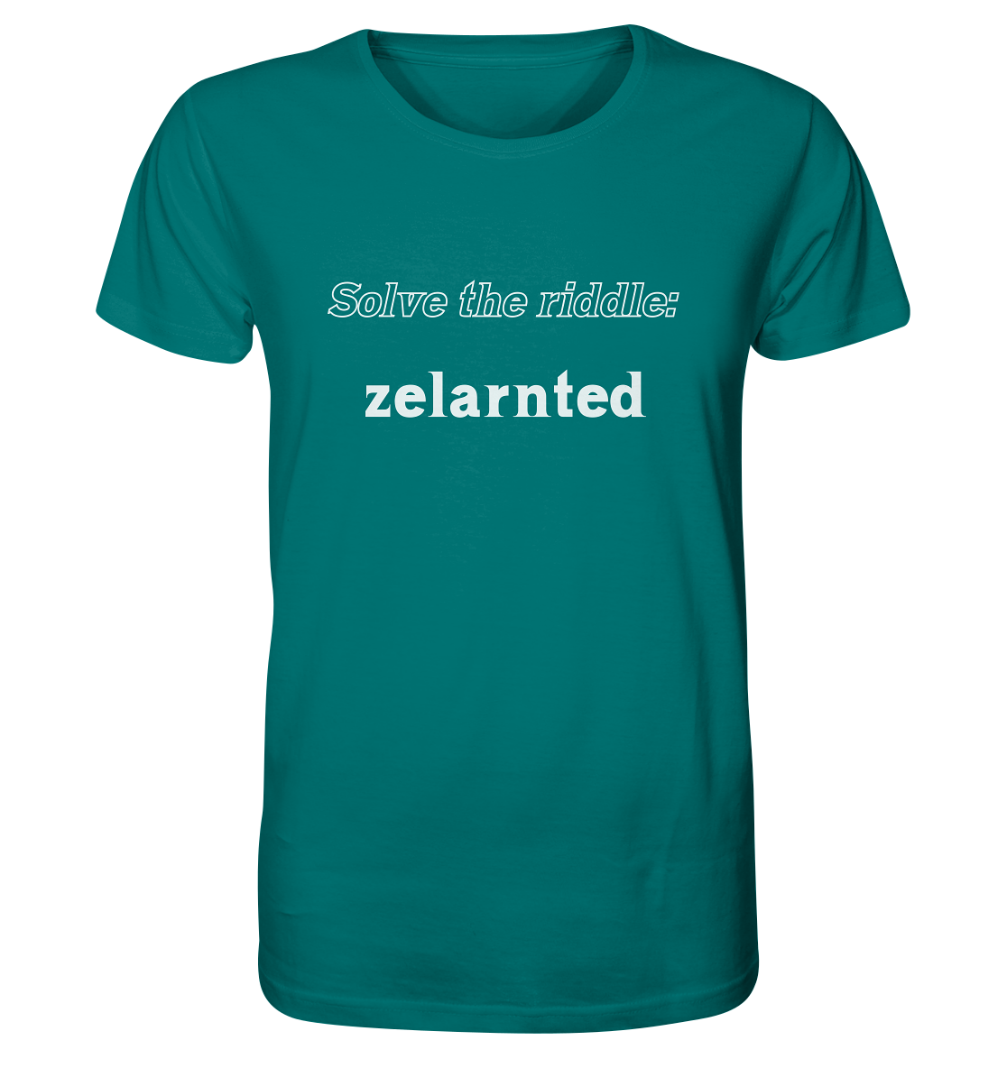 SOLVE THE RIDDLE - zelarnted - Organic Shirt