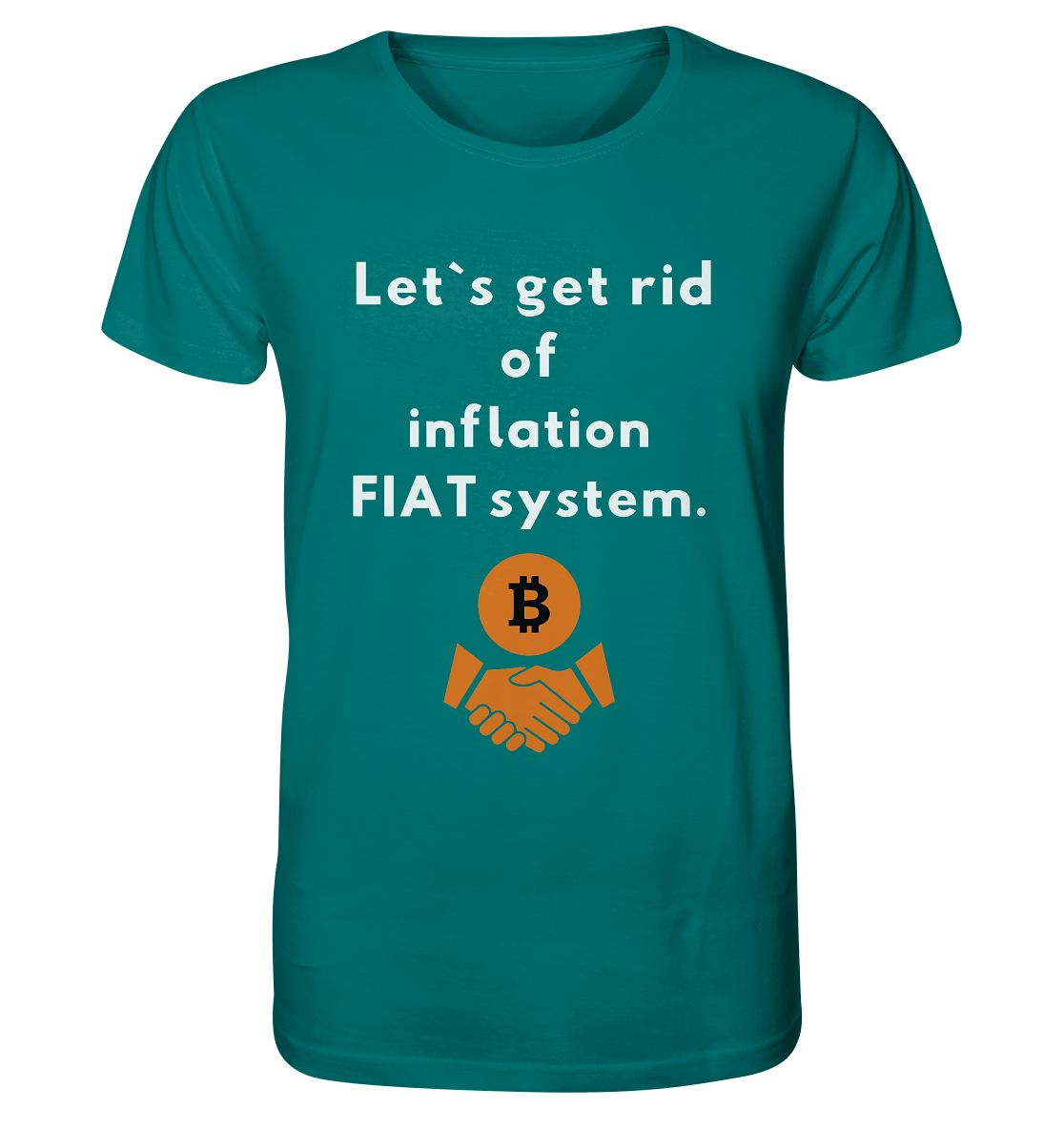 Let`s get rid of inflation FIAT system - Organic Shirt