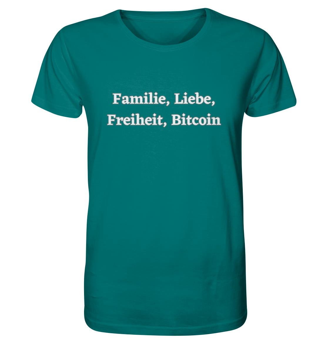 Familie, Liebe, Freiheit, Bitcoin - Organic Shirt