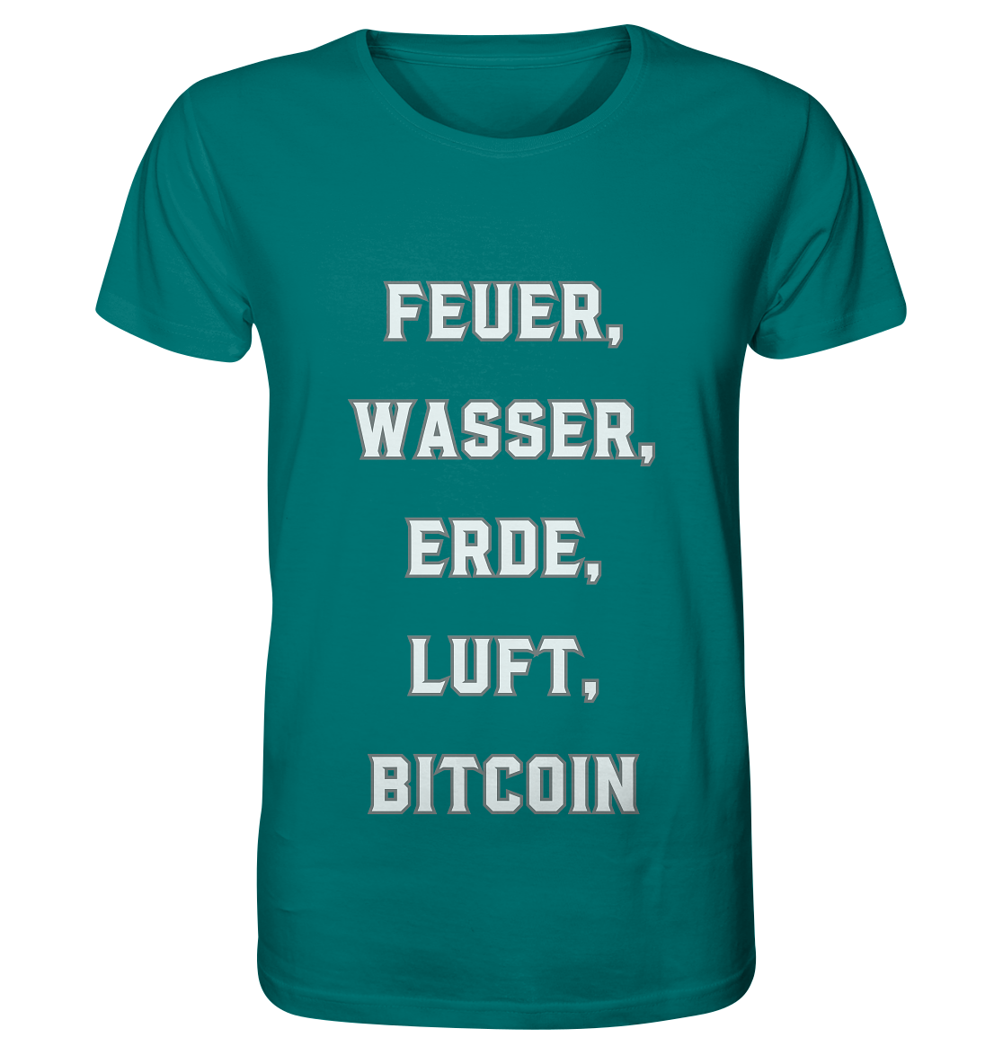 FEUER, WASSER, ERDE, LUFT, BITCOIN - Organic Shirt