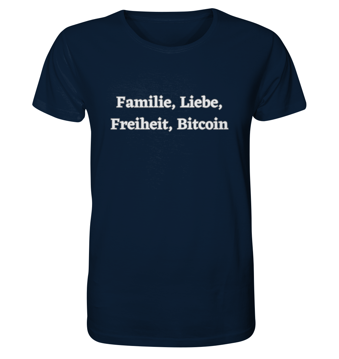 Familie, Liebe, Freiheit, Bitcoin - Organic Shirt