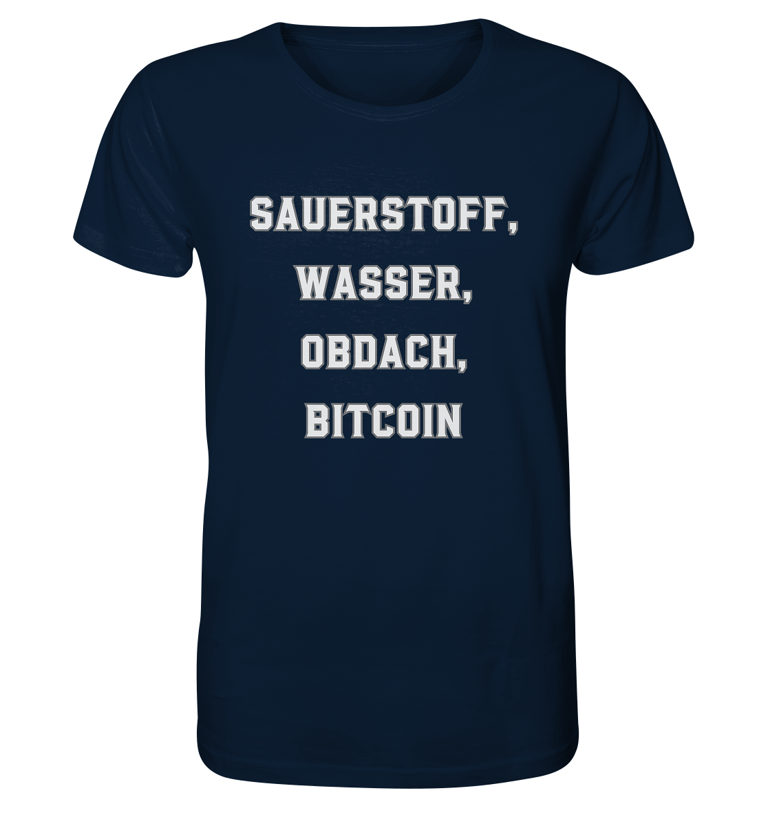 SAUERSTOFF, WASSER, OBDACH, BITCOIN - Organic Shirt