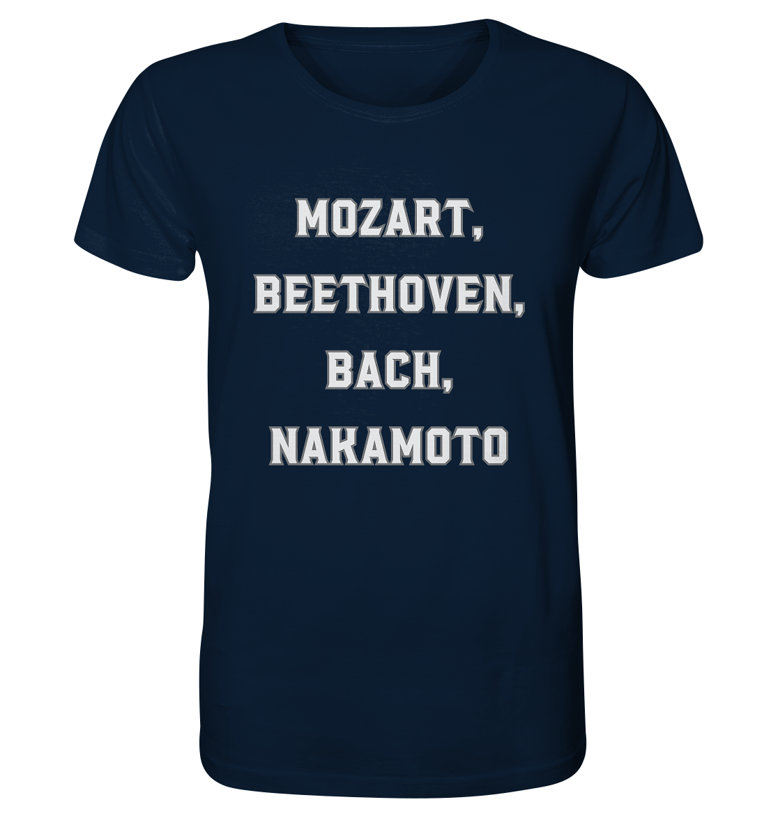 MOZART, BEETHOVEN, BACH, NAKAMOTO  - Organic Shirt