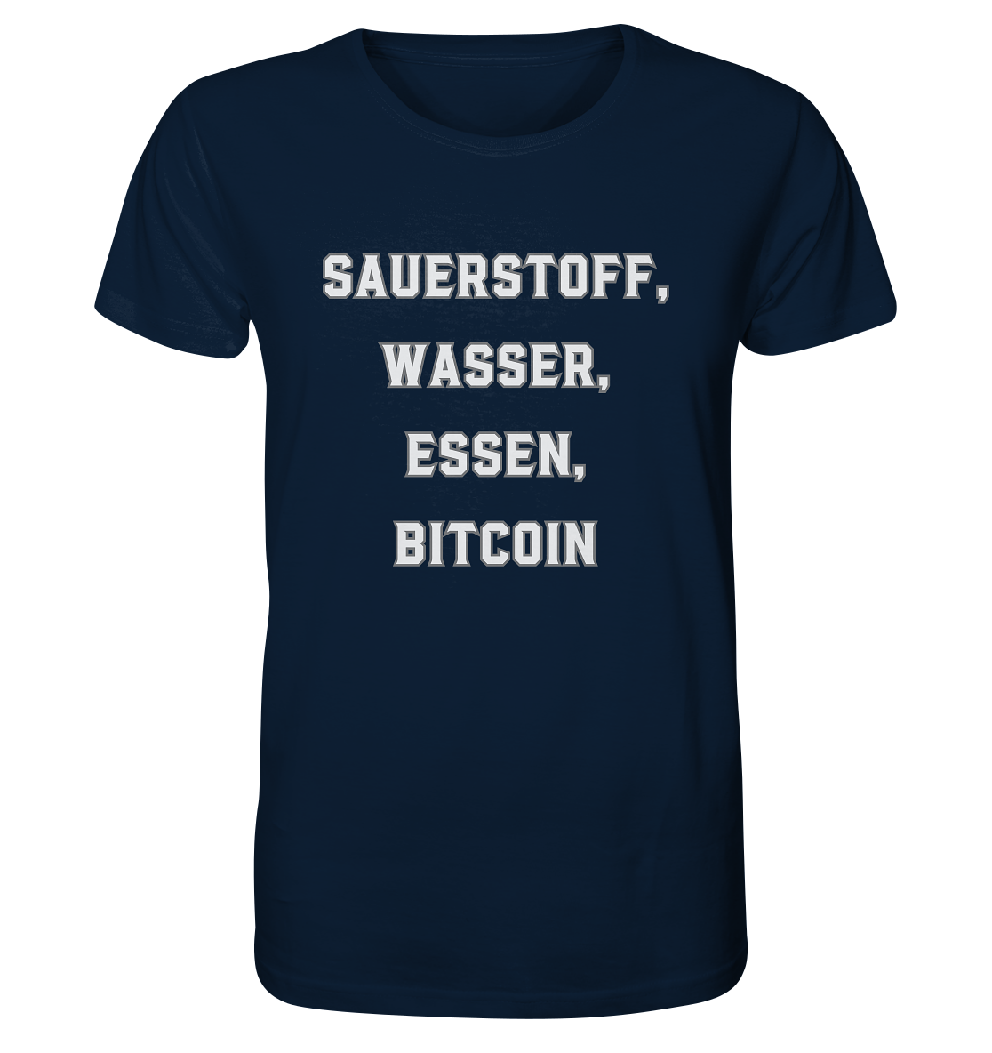 SAUERSTOFF, WASSER, ESSEN, BITCOIN - Organic Shirt