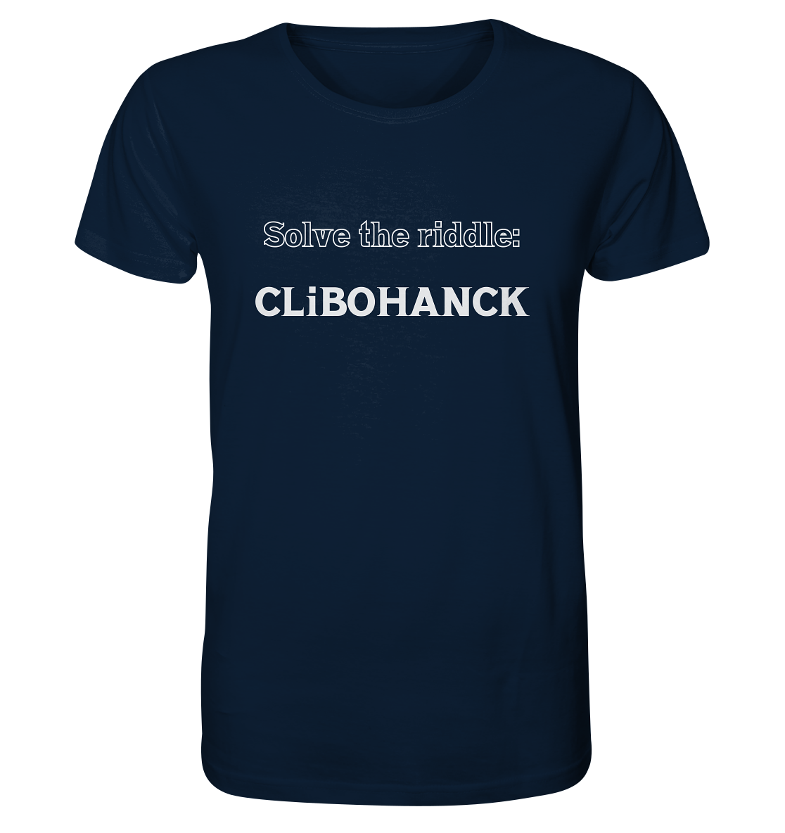 SOLVE THE RIDDLE - CLiBOHANCK - Organic Shirt