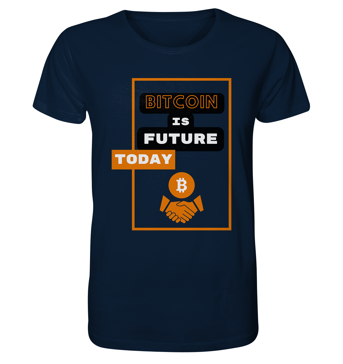 BITCOIN IS FUTURE TODAY - Organic Shirt