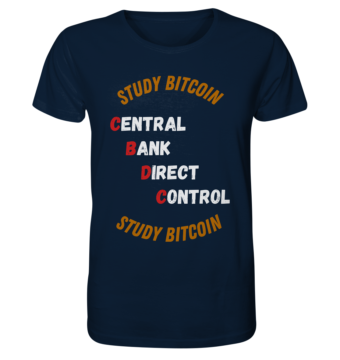 CENTRAL BANK DIRECT CONTROL - STUDY BITCOIN   - Organic Shirt