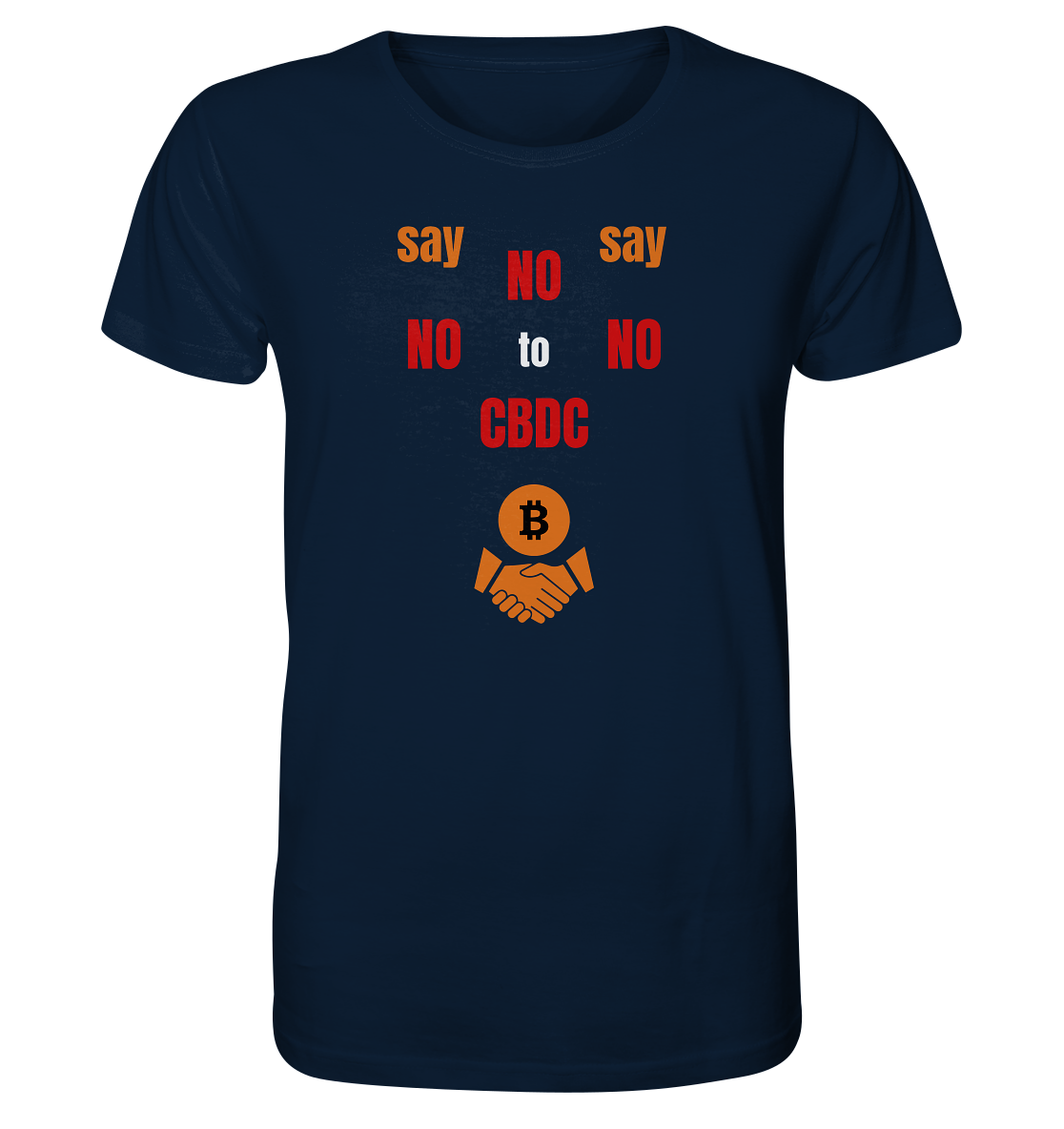 say NO NO NO to CBDC (+Bitcoin handshake)  - Organic Shirt