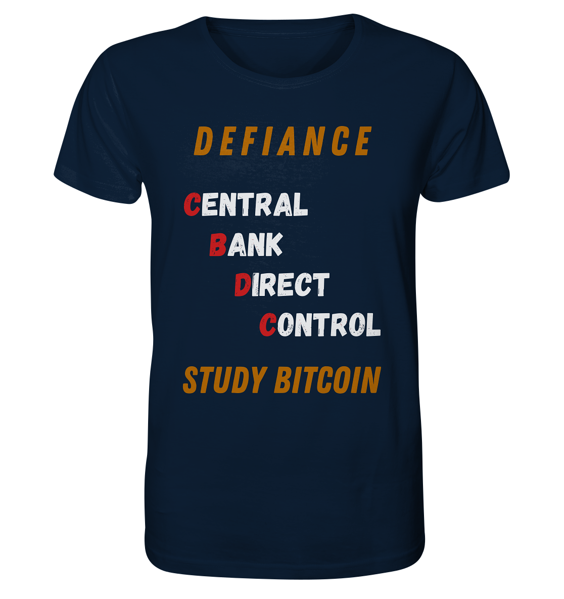 CENTRAL BANK DIRECT CONTROL - DEFIANCE - STUDY BITCOIN - Organic Shirt