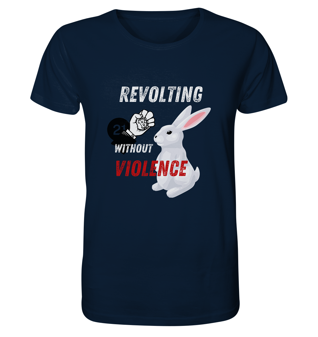 REVOLTING WITHOUT VIOLENCE  - Organic Shirt