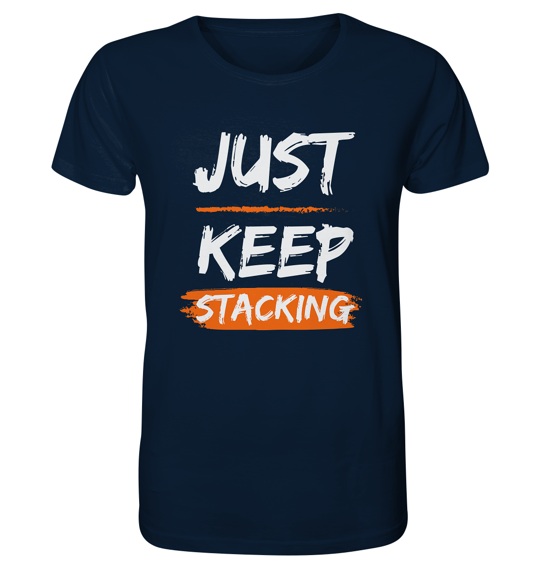 JUST KEEP STACKING - Organic Shirt