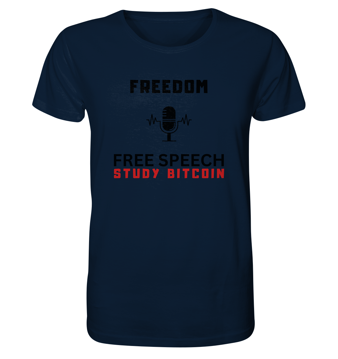 FREEDOM (Mikrofon) FREE SPEECH, STUDY BITCOIN  - Organic Shirt