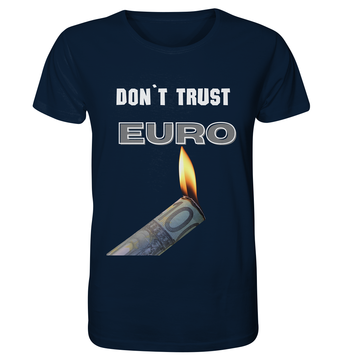 DON`T TRUST EURO - Organic Shirt