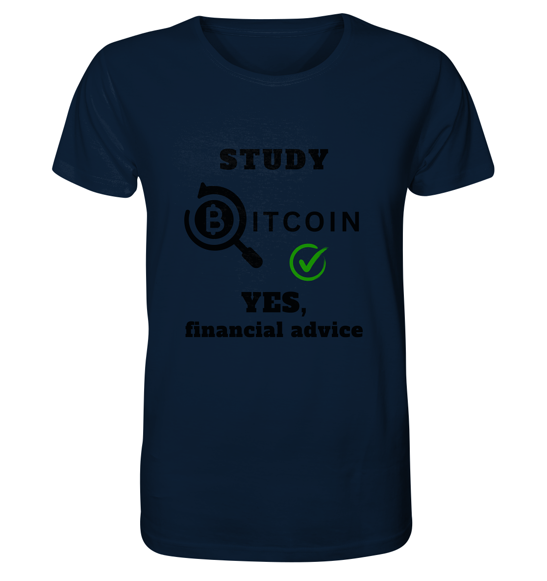 STUDY BITCOIN - YES, financial advice (Version Lupe, grüner Haken) - Organic Shirt