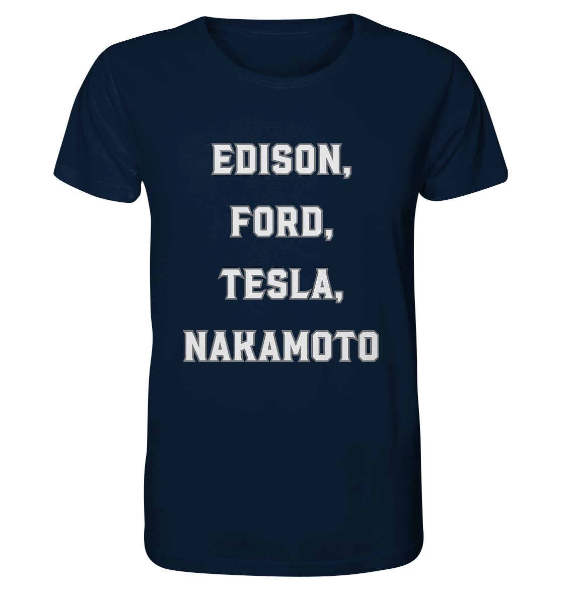 Erfinder: EDISON, FORD, TESLA, NAKAMOTO - Organic Shirt