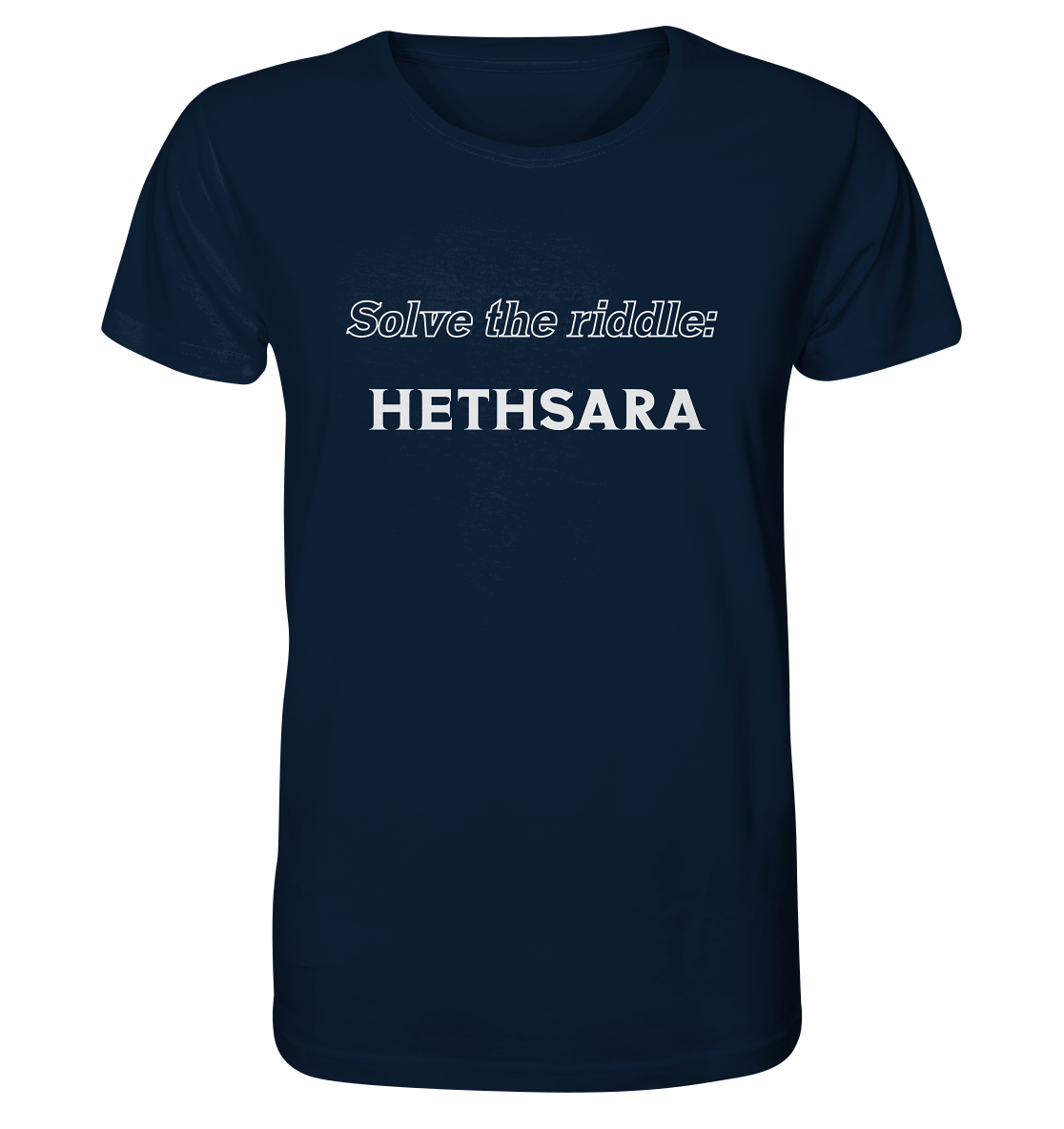 SOLVE THE RIDDLE - HETHSARA - Organic Shirt