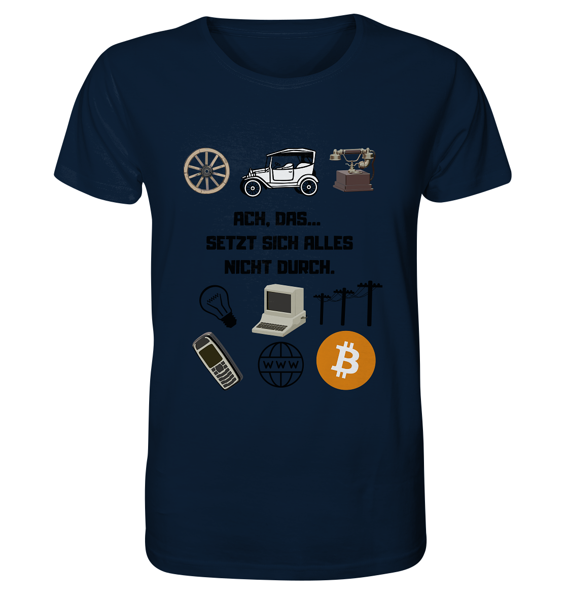 ACH, DAS SETZT SICH ALLES NICHT DURCH. (8 Grafiken, BTC Symbol) - Organic Shirt