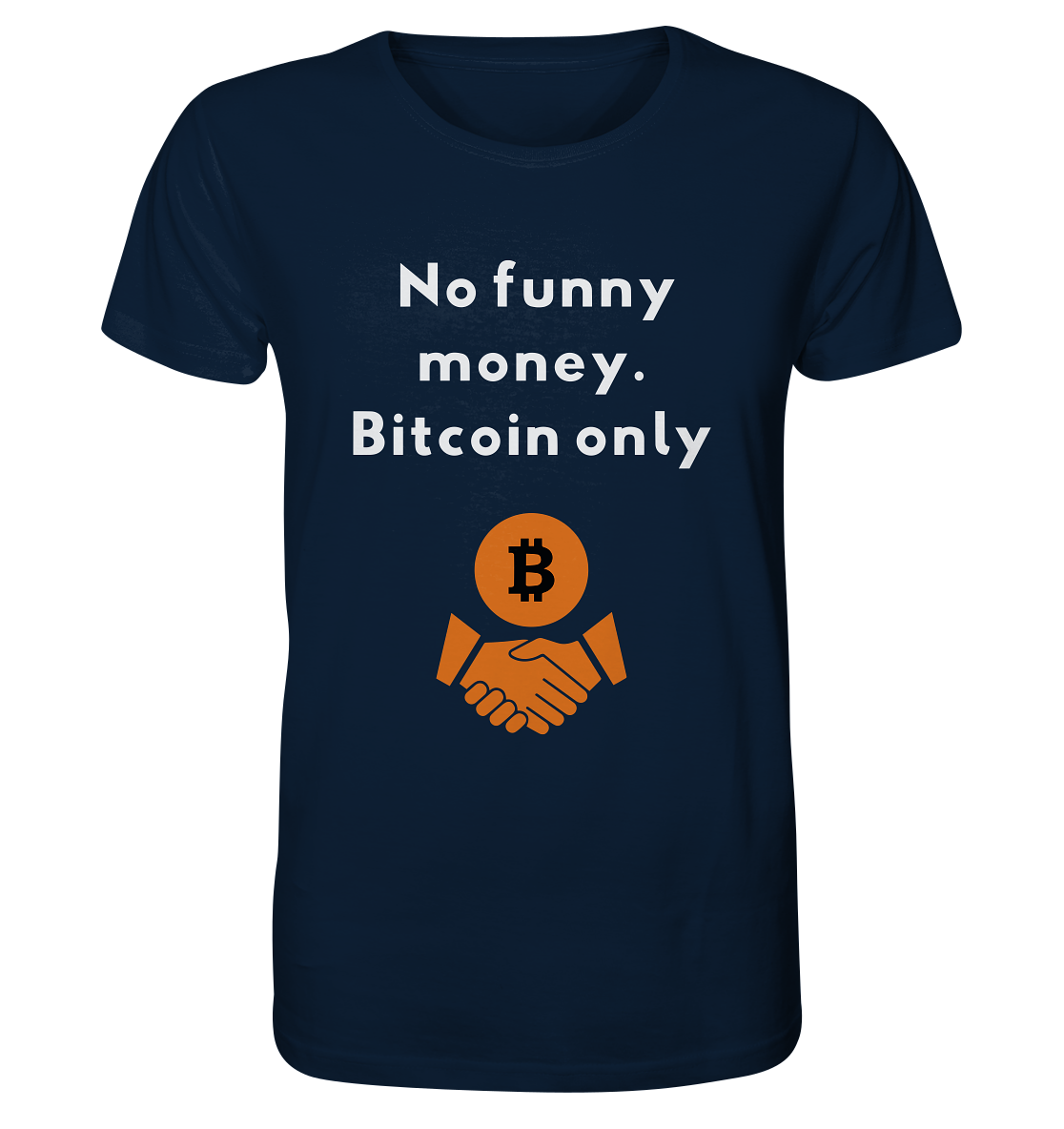 No funny money. Bitcoin only - Organic Shirt