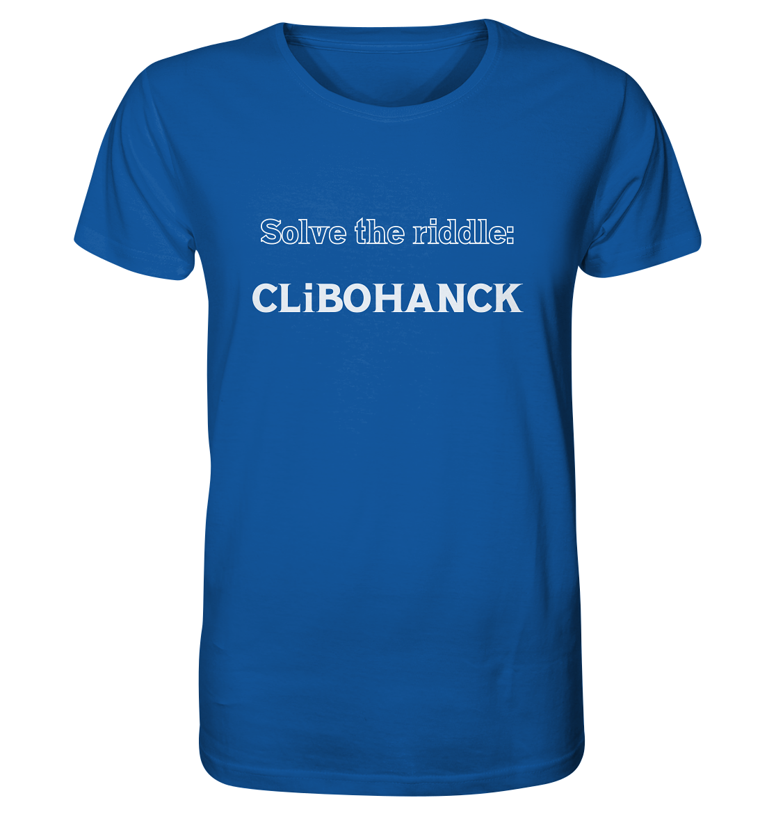 SOLVE THE RIDDLE - CLiBOHANCK - Organic Shirt