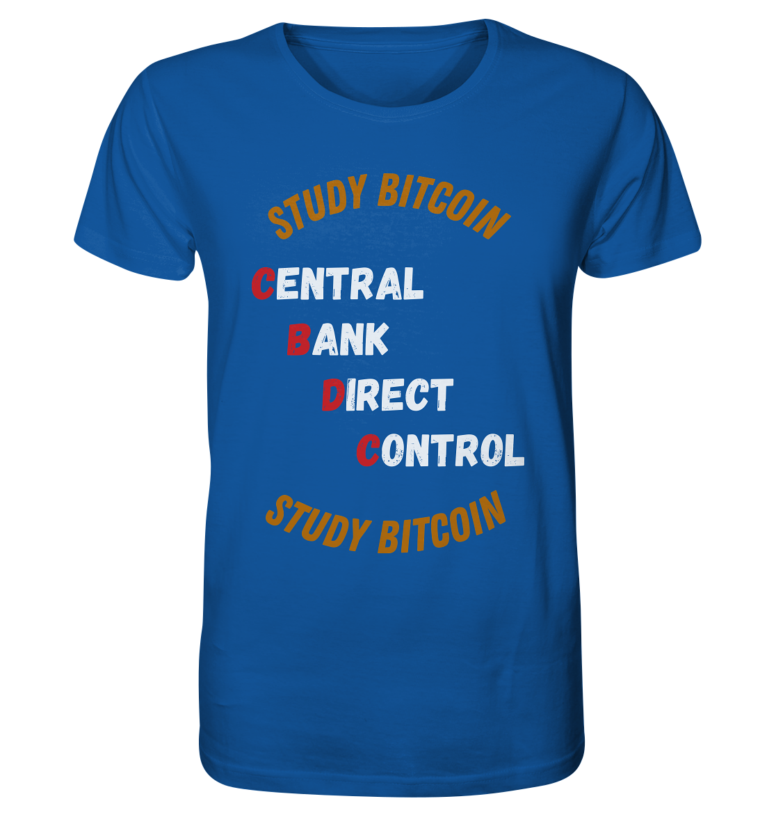 CENTRAL BANK DIRECT CONTROL - STUDY BITCOIN   - Organic Shirt