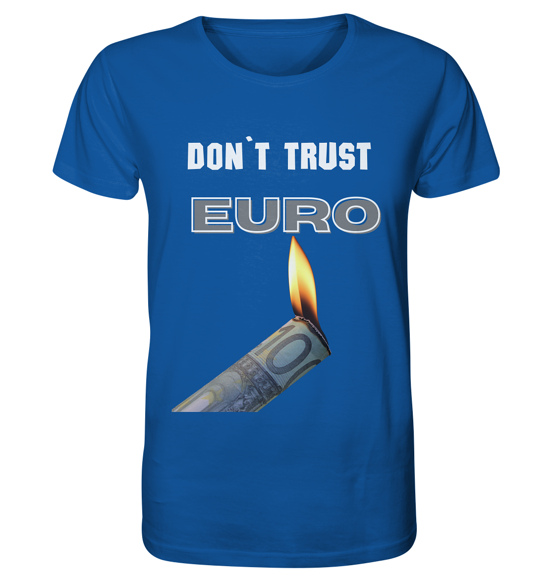 DON`T TRUST EURO - Organic Shirt