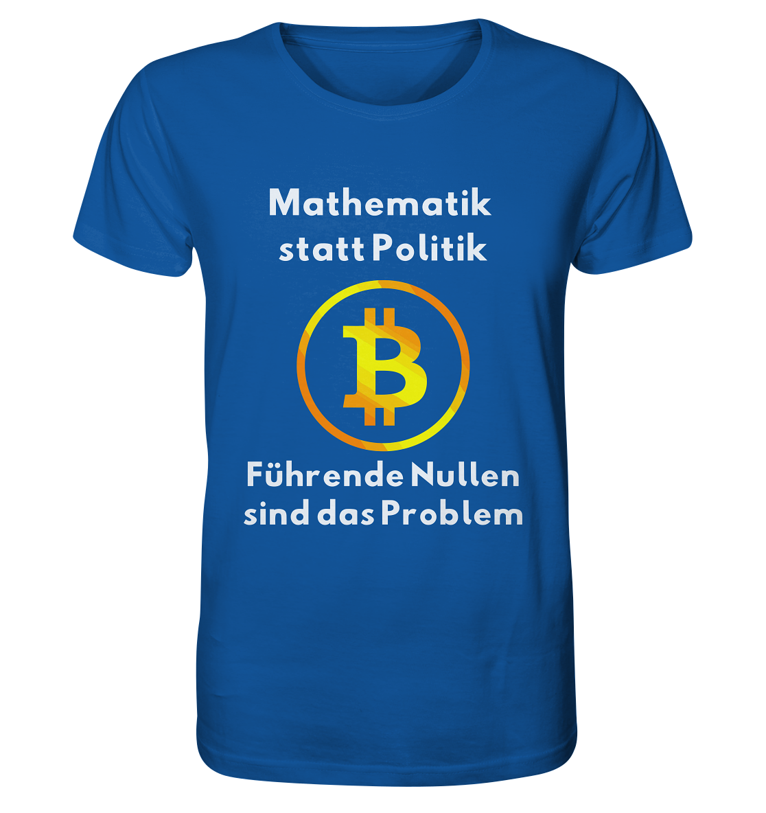 Mathematik statt Politik - führende Nullen sind (überall) das Problem ;-) - Organic Shirt