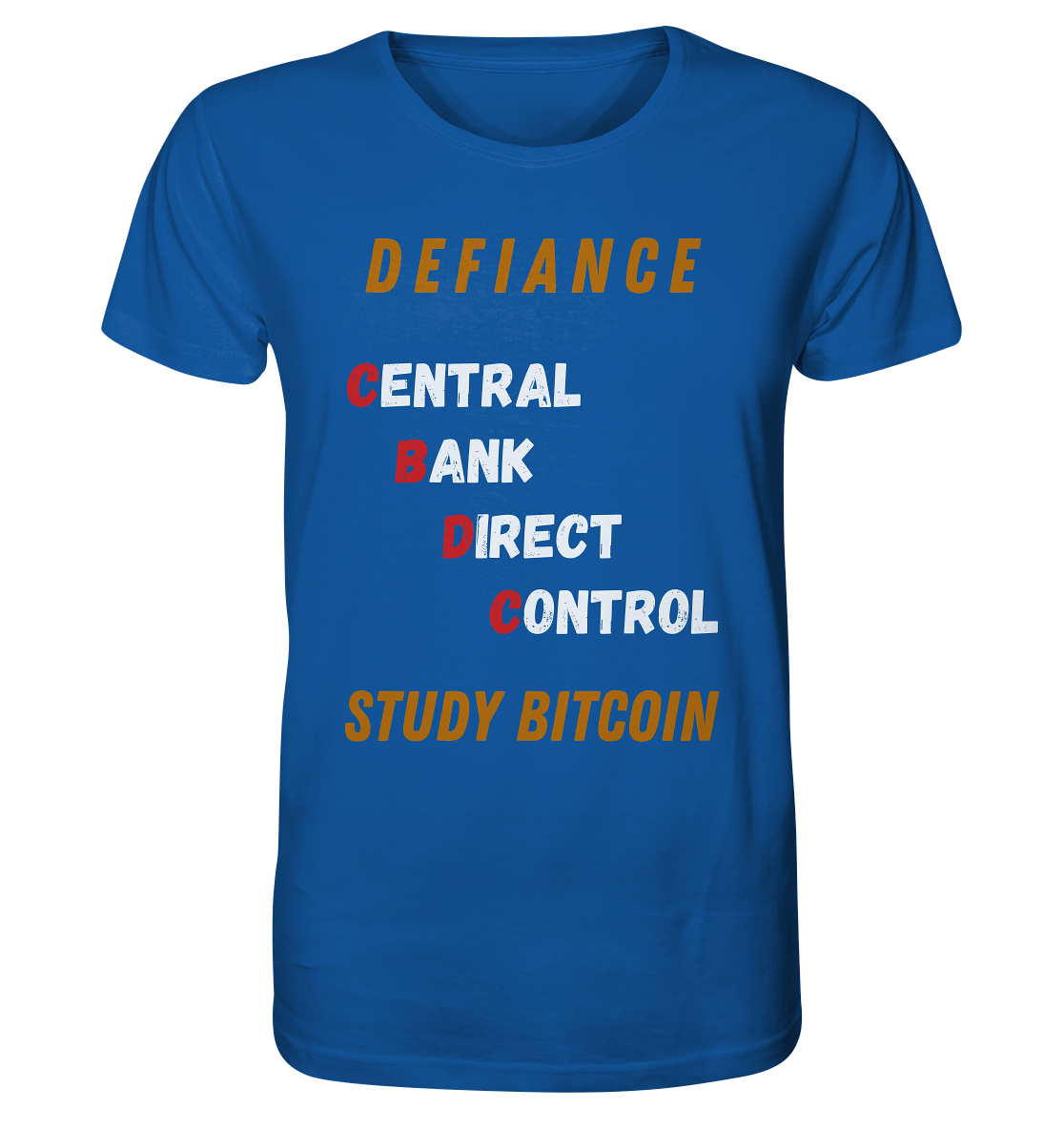 CENTRAL BANK DIRECT CONTROL - DEFIANCE - STUDY BITCOIN - Organic Shirt