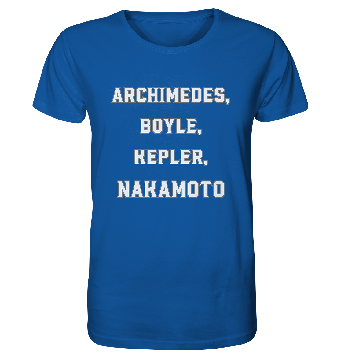 ARCHIMEDES, BOYLE, KEPLER, NAKAMOTO - Organic Shirt