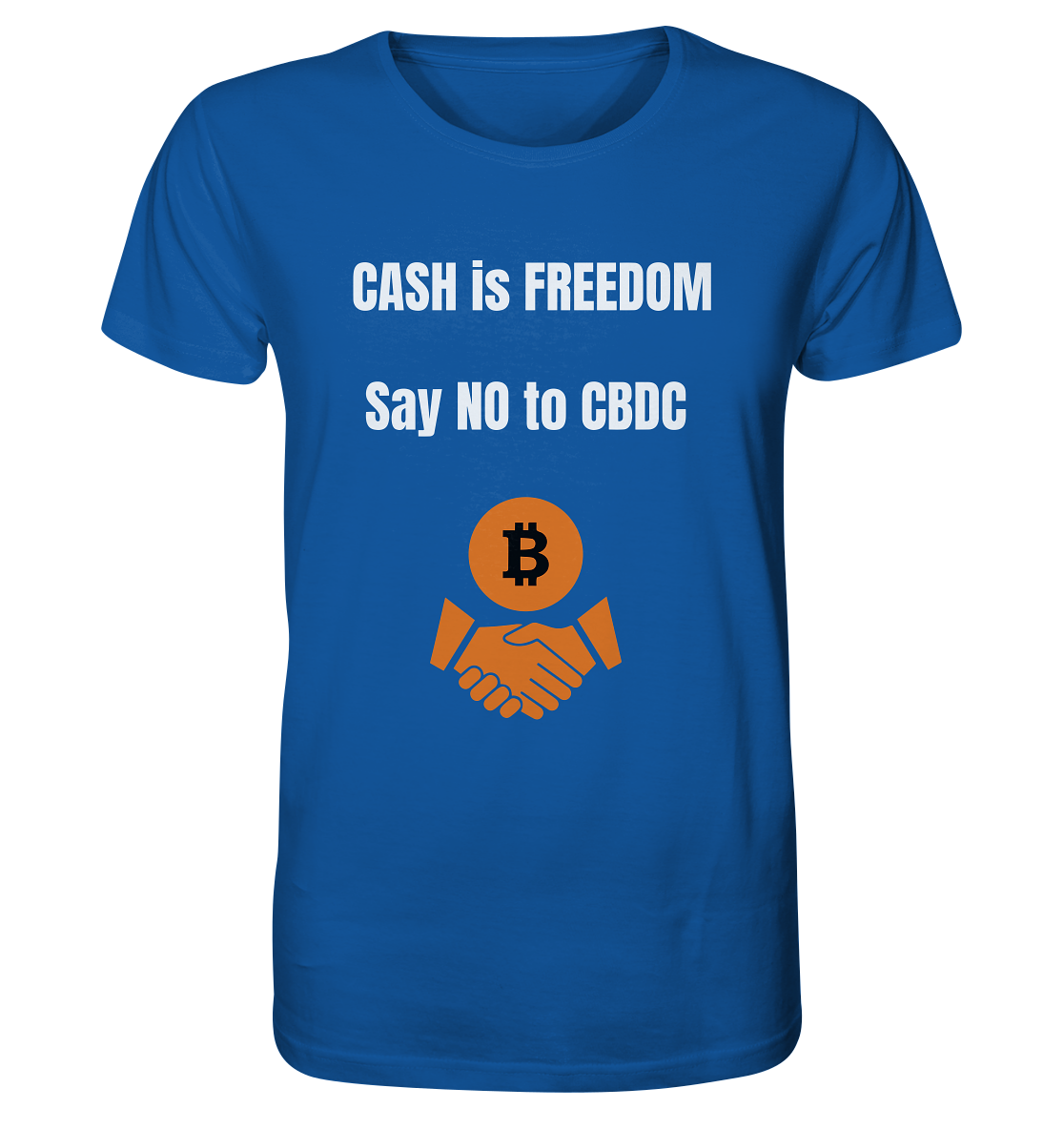 CASH is FREEDOM - say NO to CBDC - Organic Shirt