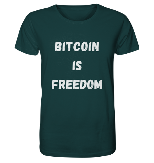 BITCOIN IS FREEDOM - Organic Shirt