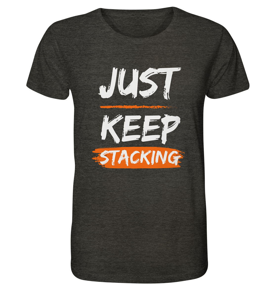 JUST KEEP STACKING - Organic Shirt