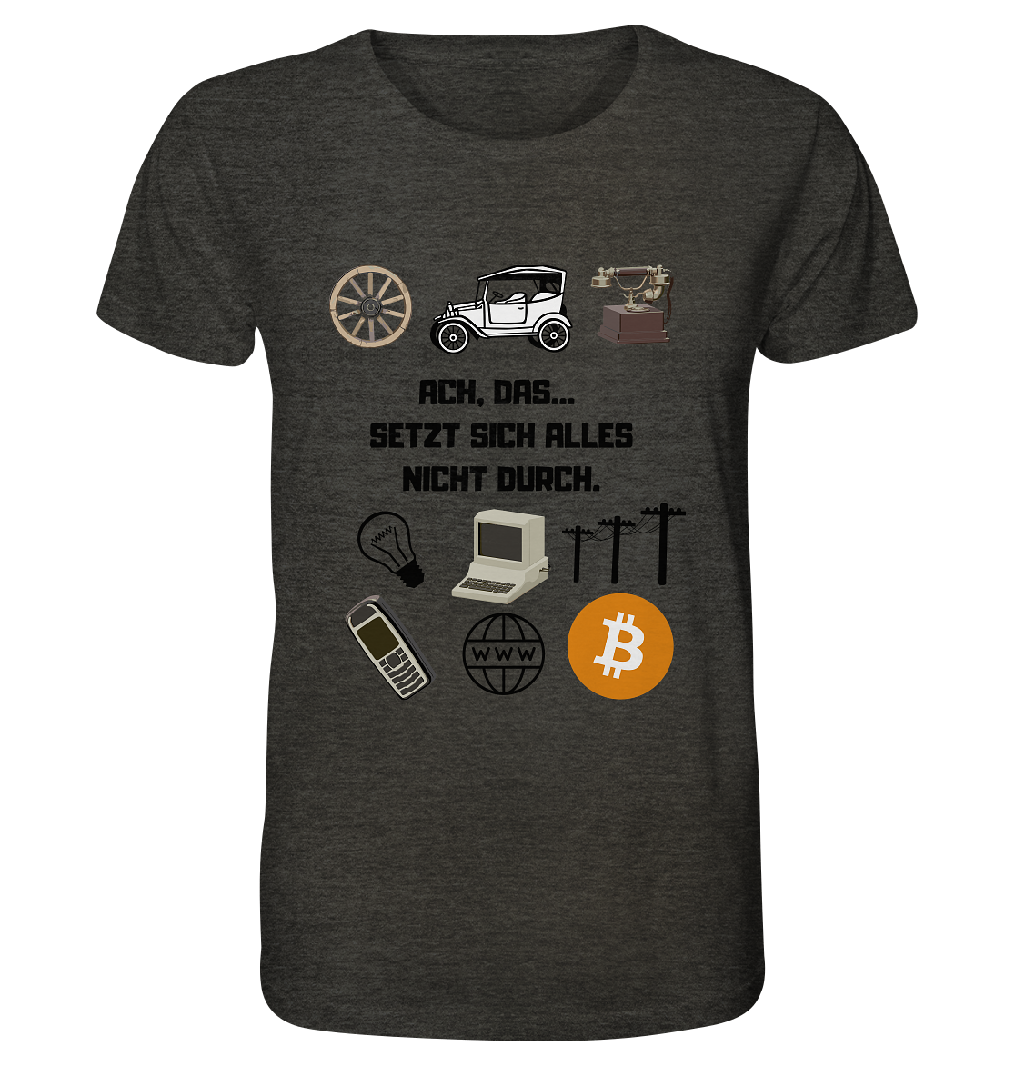 ACH, DAS SETZT SICH ALLES NICHT DURCH. (8 Grafiken, BTC Symbol) - Organic Shirt